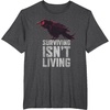 image:imageDays Gone Surviving Isnt Living Crow Quote Big Chest Logo TShirtDark Heather Grey