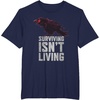 image:imageDays Gone Surviving Isnt Living Crow Quote Big Chest Logo TShirtNavy Blue