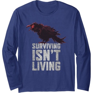 image:imageDays Gone Surviving Isnt Living Crow Quote Big Chest Logo Long Sleeve TShirtNavy Blue