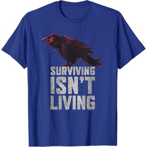 image:imageDays Gone Surviving Isnt Living Crow Quote Big Chest Logo TShirtRoyal Blue